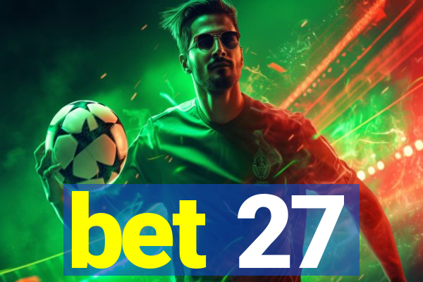 bet 27